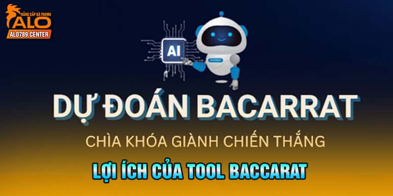 Lợi ích của tool baccarat